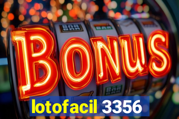 lotofacil 3356